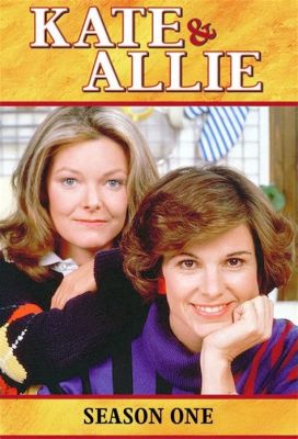  Kate & Allie: Un Affascinante Ritratto dell'Amicizia Femminile e del Sogno Americano